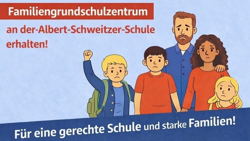 Familien- Grundschulzentrum an der Alber-Schweitzer-Schule erhalten!