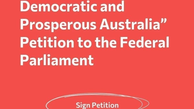 “Reignite a Democratic and Prosperous Australia”