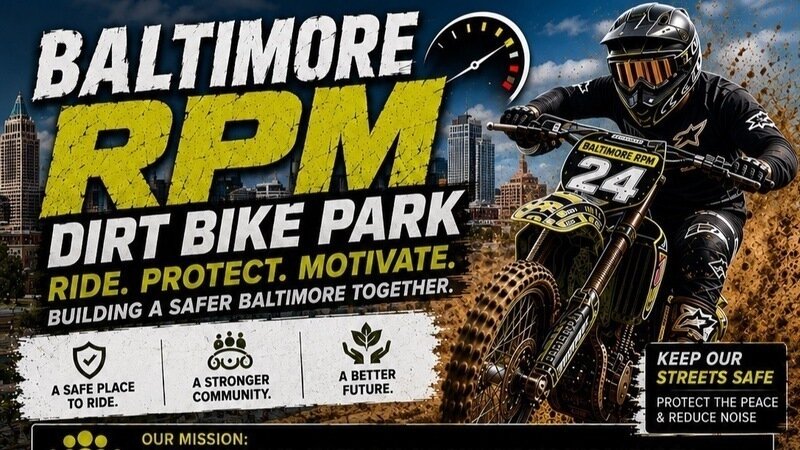 Support Baltimore RPM: A Safe, Legal Dirt Bike Park & Youth Mentorship Program