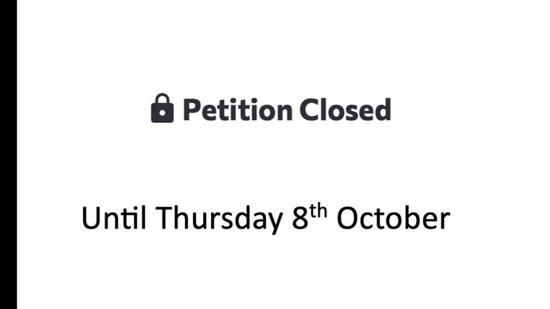 Petition Closed until Thursday 8th October due to a lack of money in my bank account!