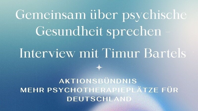 Gemeinsam über psychische Gesundheit sprechen – Interview mit Timur Bartels