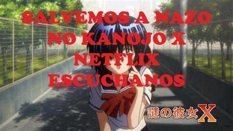 Petición · Queremos Nazo no kanojo X segunda temporada NETFLIX ...