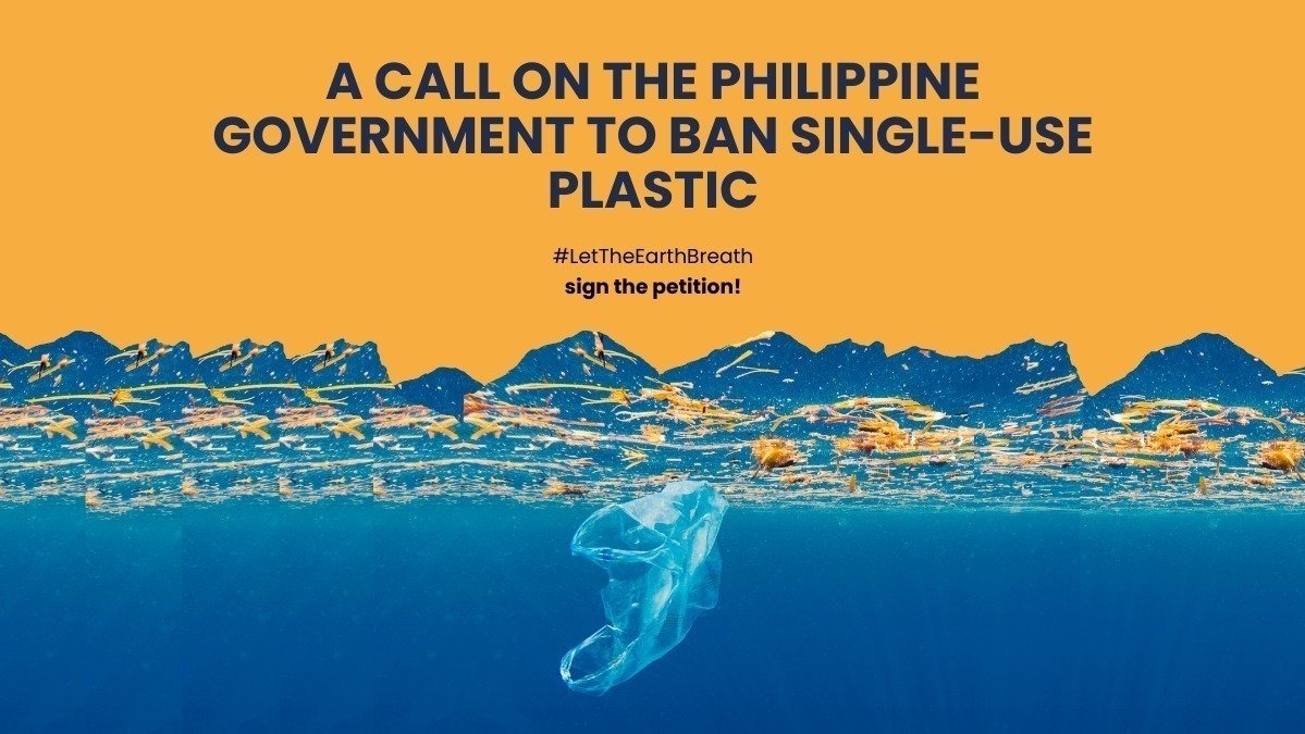 Petition · A Call on the Philippine Government to Ban SingleUse