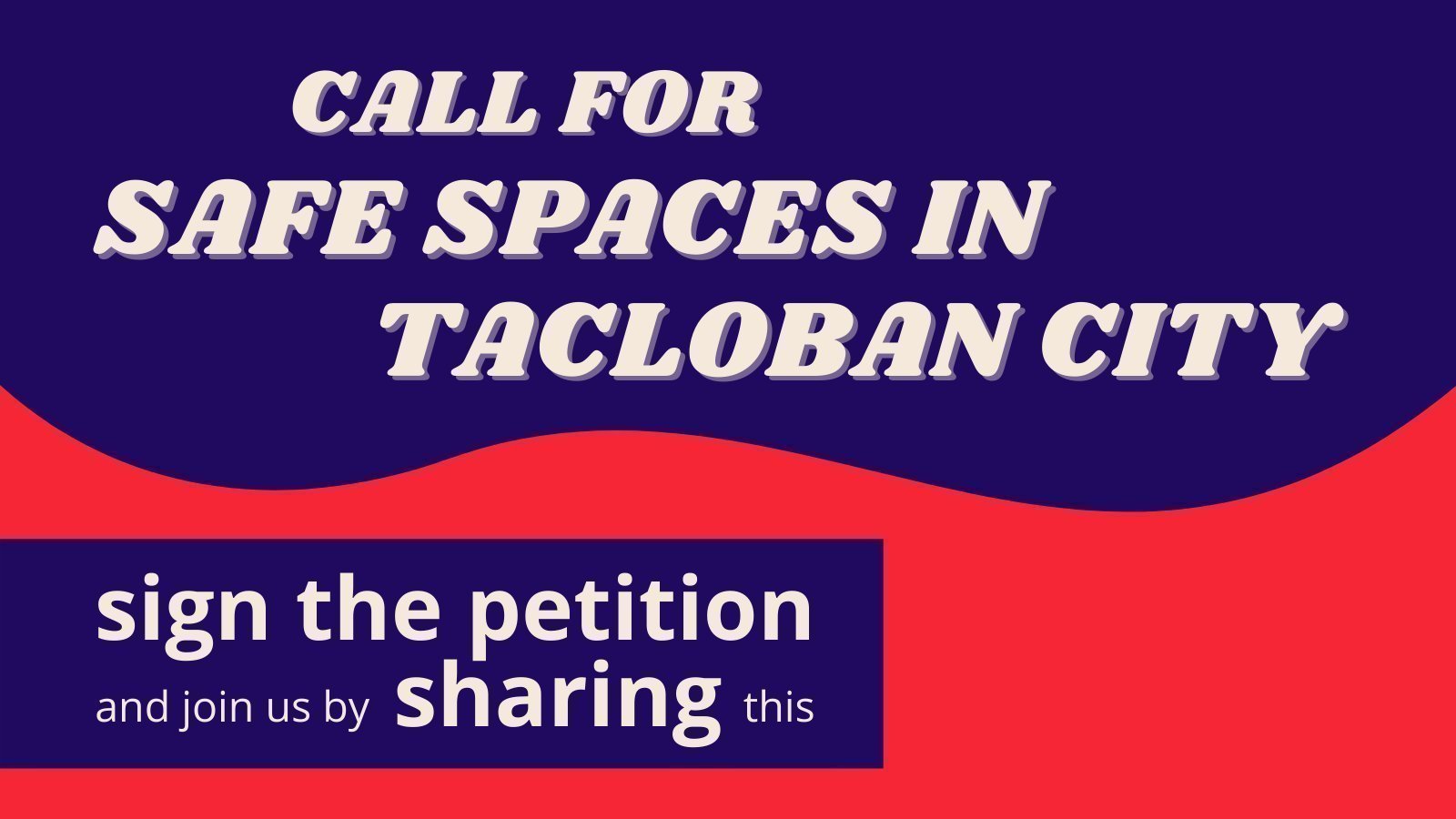 Petition · Call for Safe Spaces in Tacloban City ·