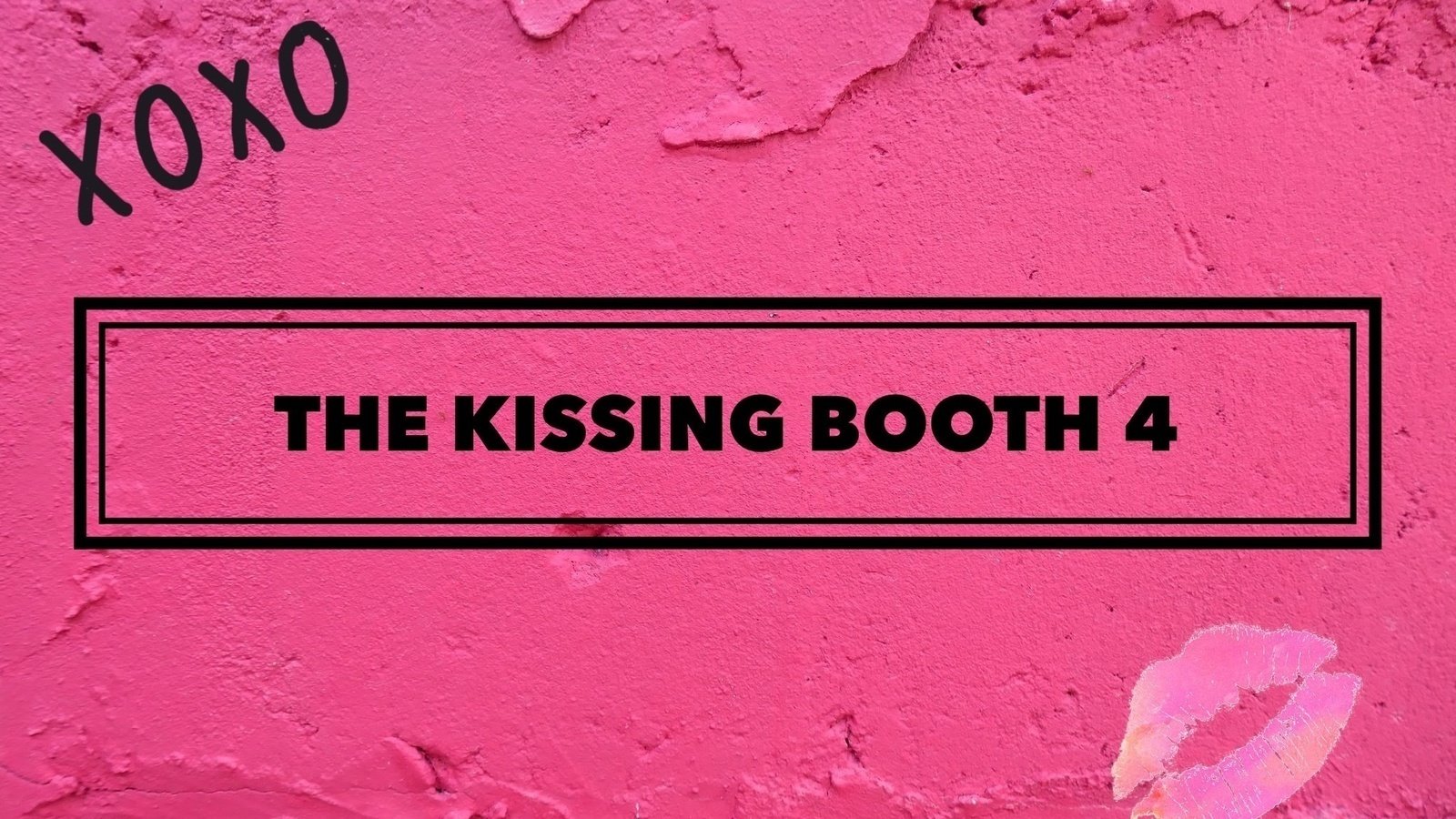 Petition · The Kissing Booth 4 - United States · Change.org