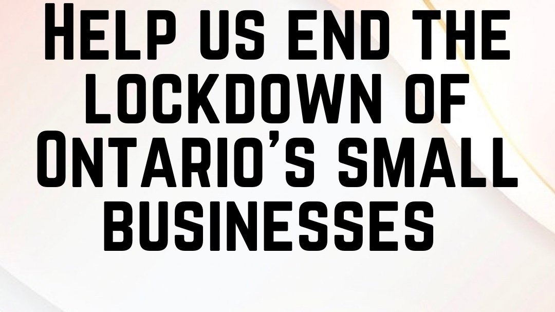 Petition · Help end the lockdown of Ontario’s small business ·