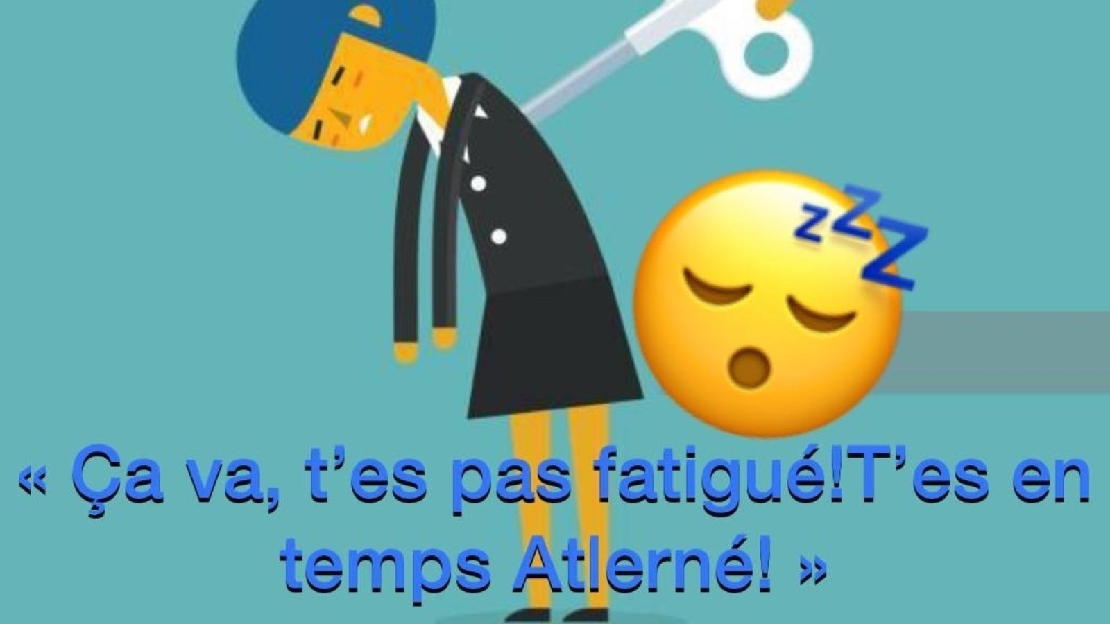 Pétition · Ça va,t’es pas fatigué! T’es en temps alterné! ·
