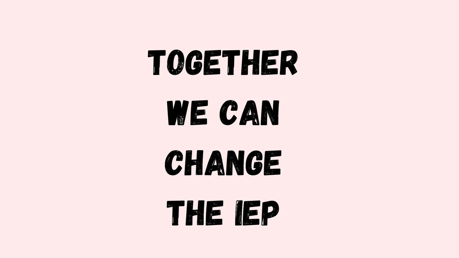 Petition · CHANGE THE IEP (INDIVIDUALIZED EDUCATION PLAN) FOR OUR KIDS ...