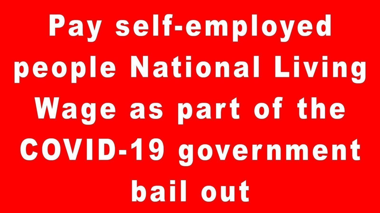 Petition Pay Self employed People National Living Wage As Part Of The 