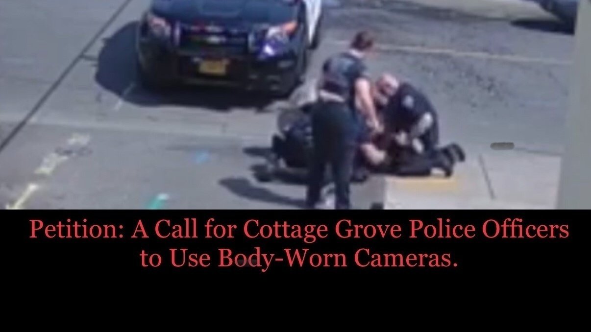 Petition · A Call for Cottage Grove Police Officers to Use BodyWorn