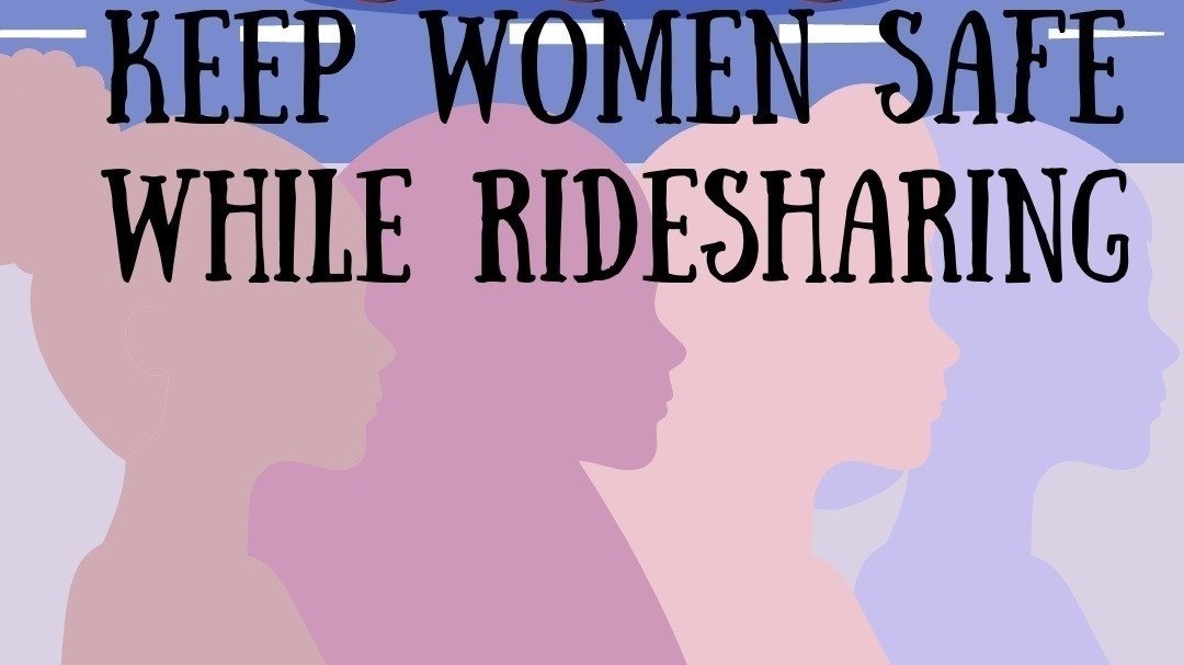 Petition · HELP Keep Women Safe during Rideshares/Ubering! - United ...