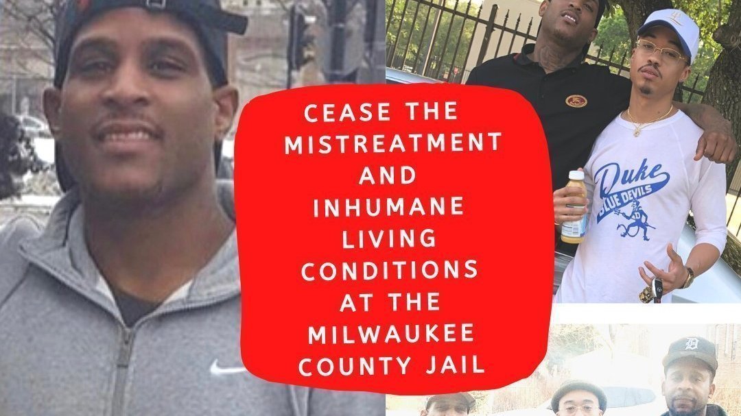 Petition · Milwaukee County Jail Inhumane Living Conditions - Milwaukee ...
