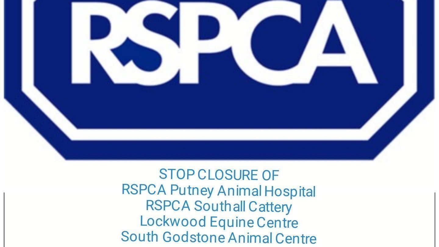 Petition · Stop RSPCA closure of 3 centres and a hospital United Kingdom ·