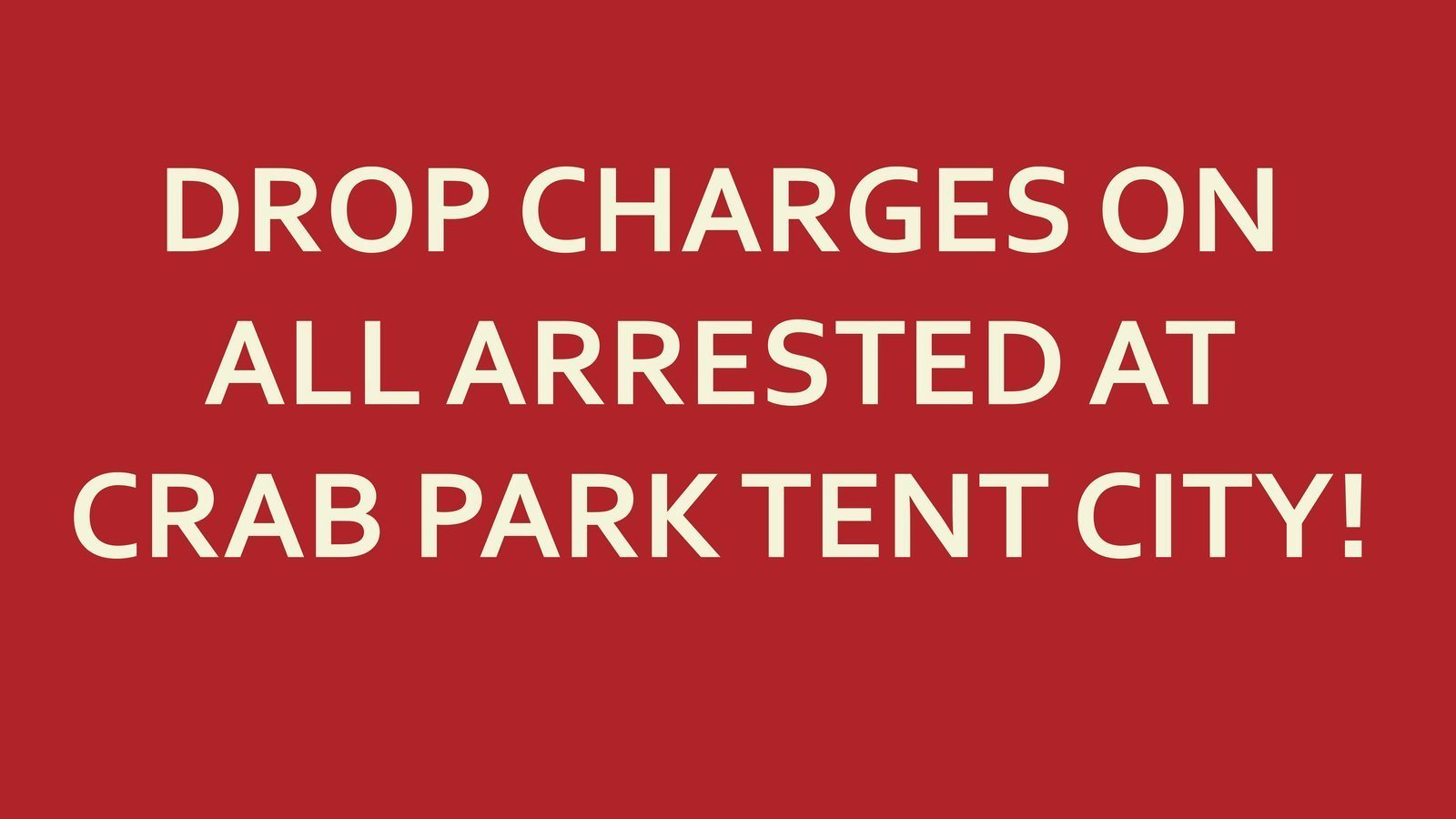 Petition · Drop Charges on All Arrested at CRAB Park Tent City Canada