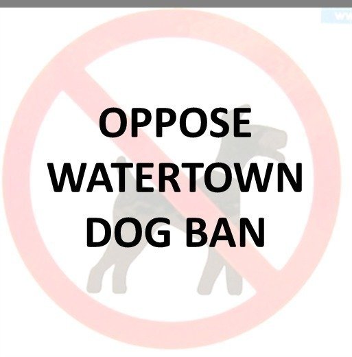 Petition · Oppose Watertown, NY Dog Ban ·