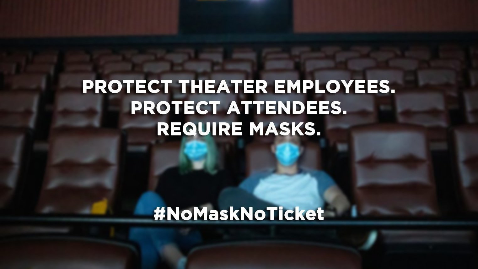 Petition · No mask? No ticket. Movie theaters must save lives by
