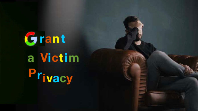 Victim Privacy Petition · Dear Google: Grant a Crime Victim Privacy! - United States ...