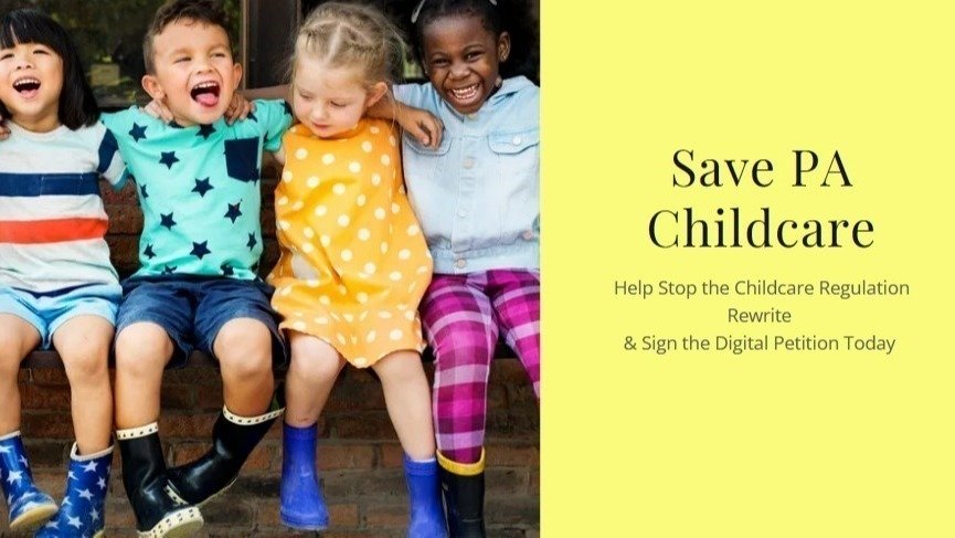 Petition · Save PA Childcare and STOP the Regulation Rewrite - United ...