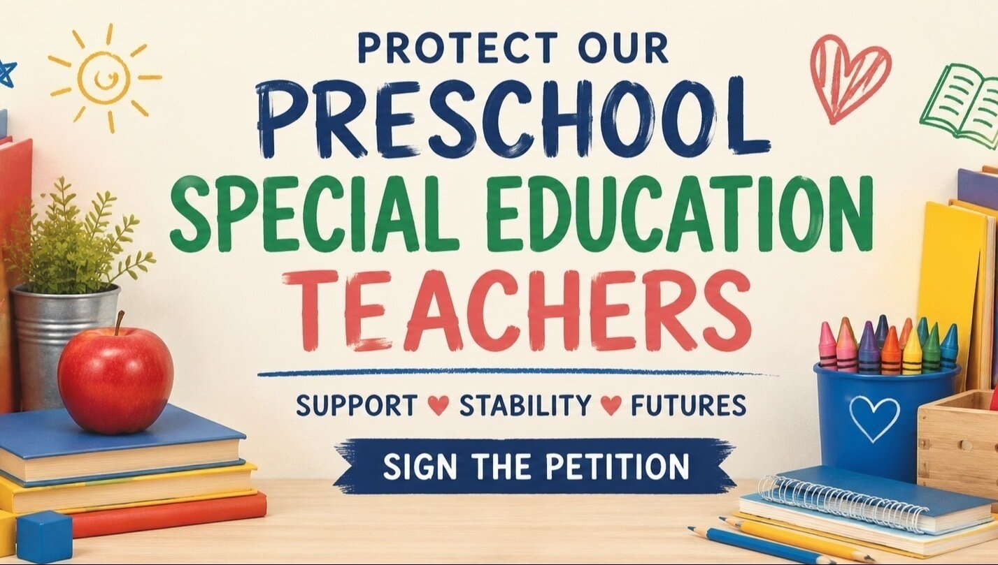 Petition · Save our preschool special education teachers - West ...
