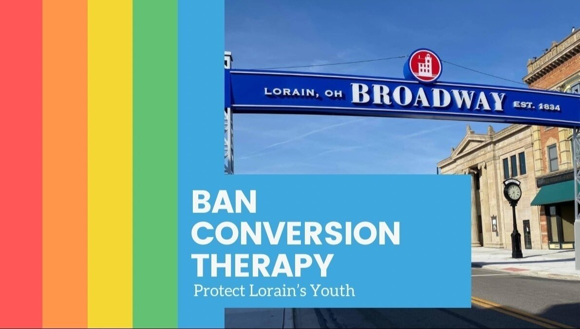 Petition · Enact a Lorain City Ordinance to Ban Conversion Therapy