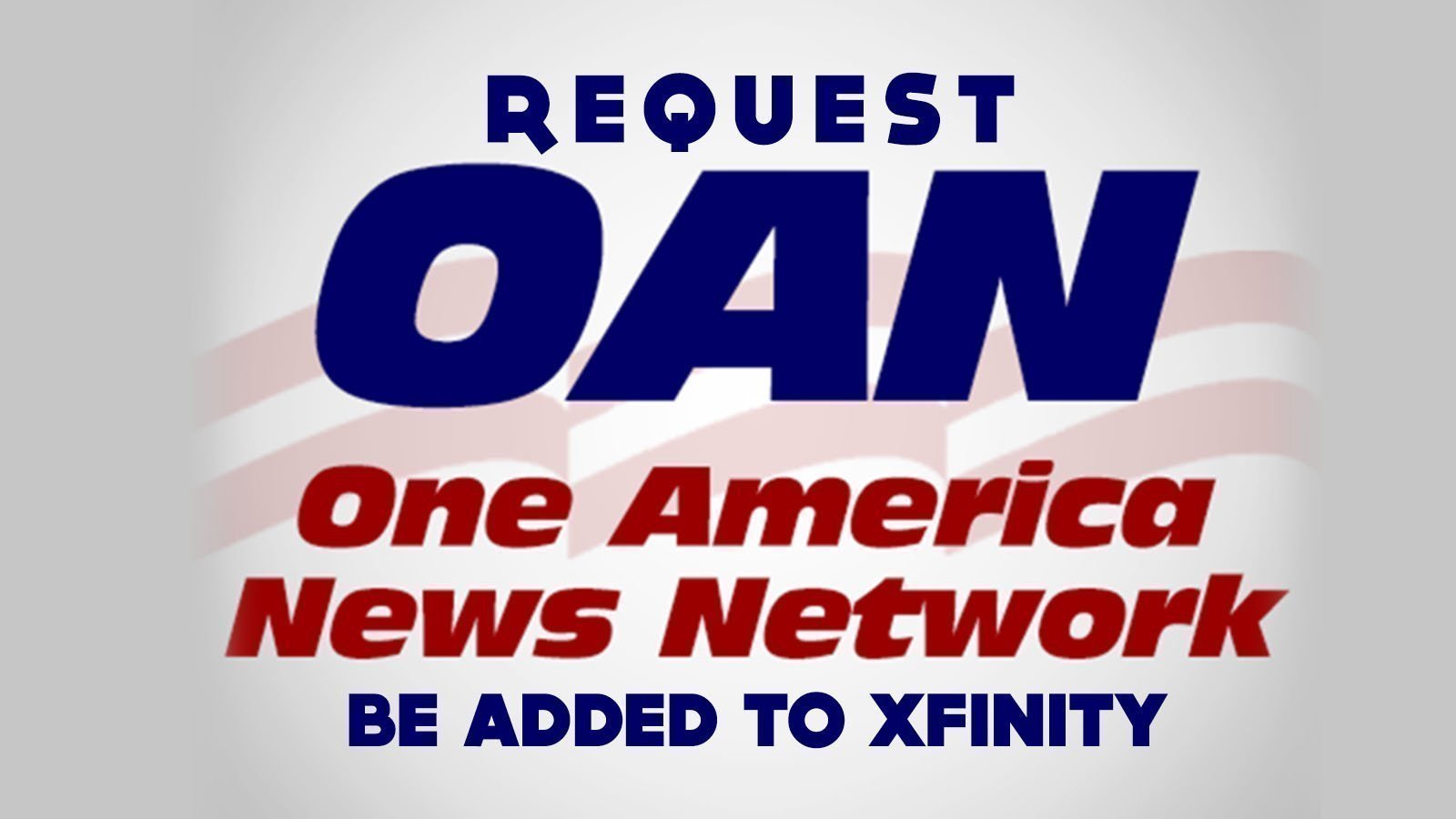 Add One America News Network to Xfinity 
