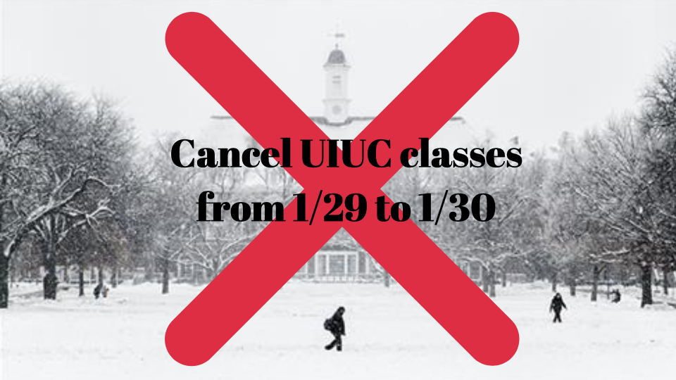 Petition · Cancel UIUC classes 1/291/30 due to extreme weather