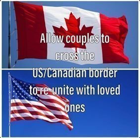 Petition · Allow couples to cross Canada-US Borders - Canada · Change.org