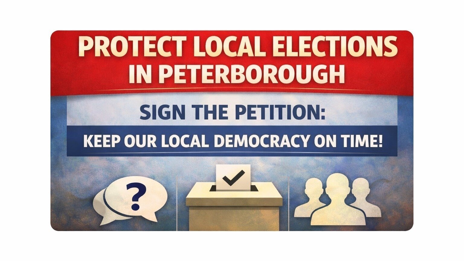 Petition · Stop postponement of local elections in Peterborough ...