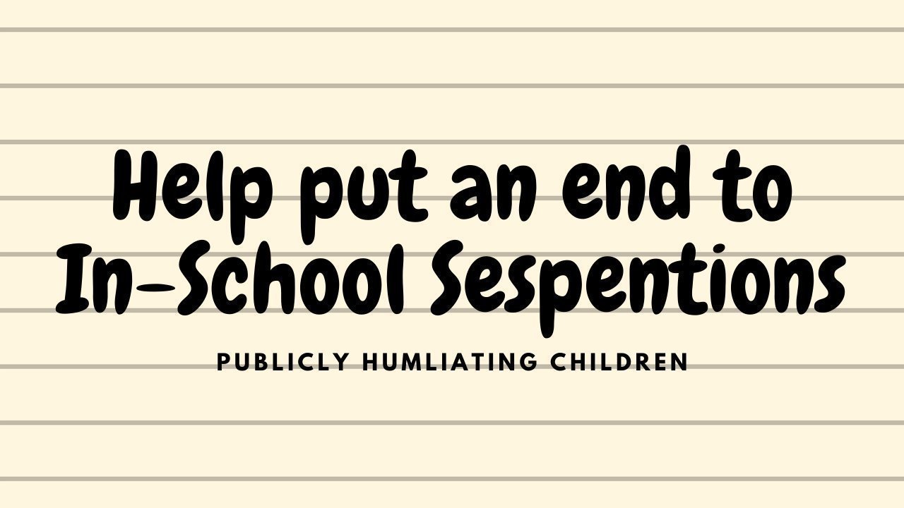 Petition · Stop the use of InSchool Suspensions Canada ·