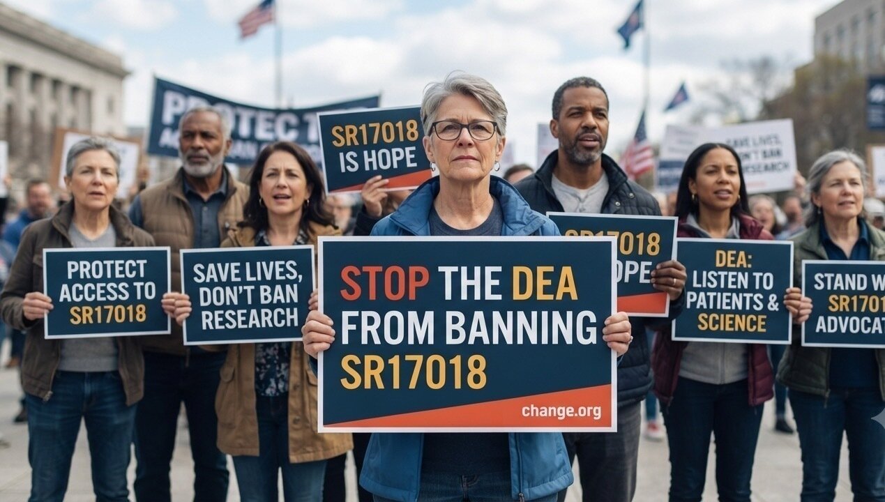 Petition · Stop the DEA from scheduling SR-17018 - United States ...