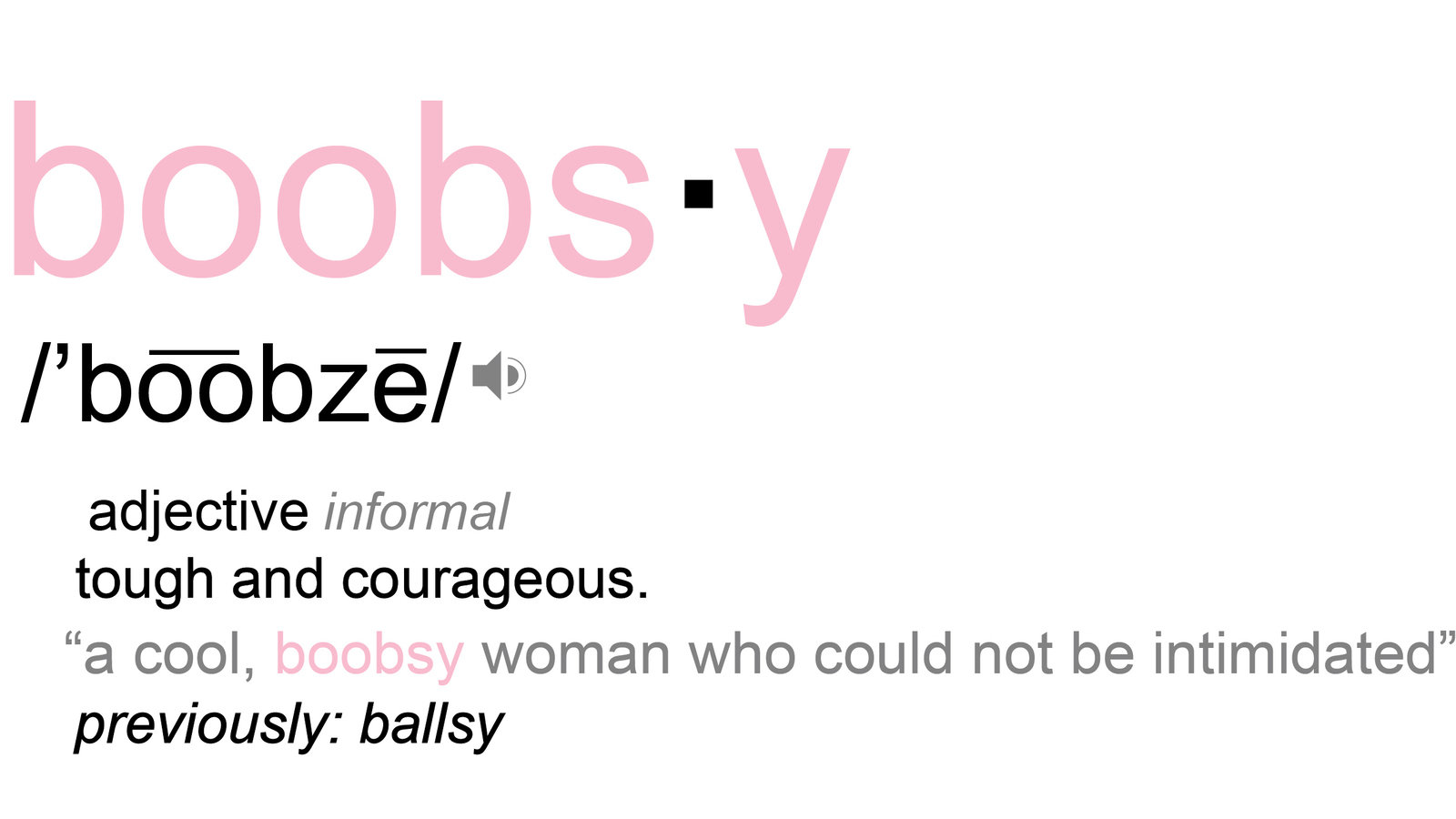 Petition · Establish "Boobsy" as an alternative definition for ballsy