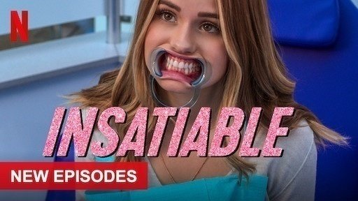 Petition I M Starting This Petition In Attempts To Push Netflix To Renew Insatiable For Season 3 Change Org
