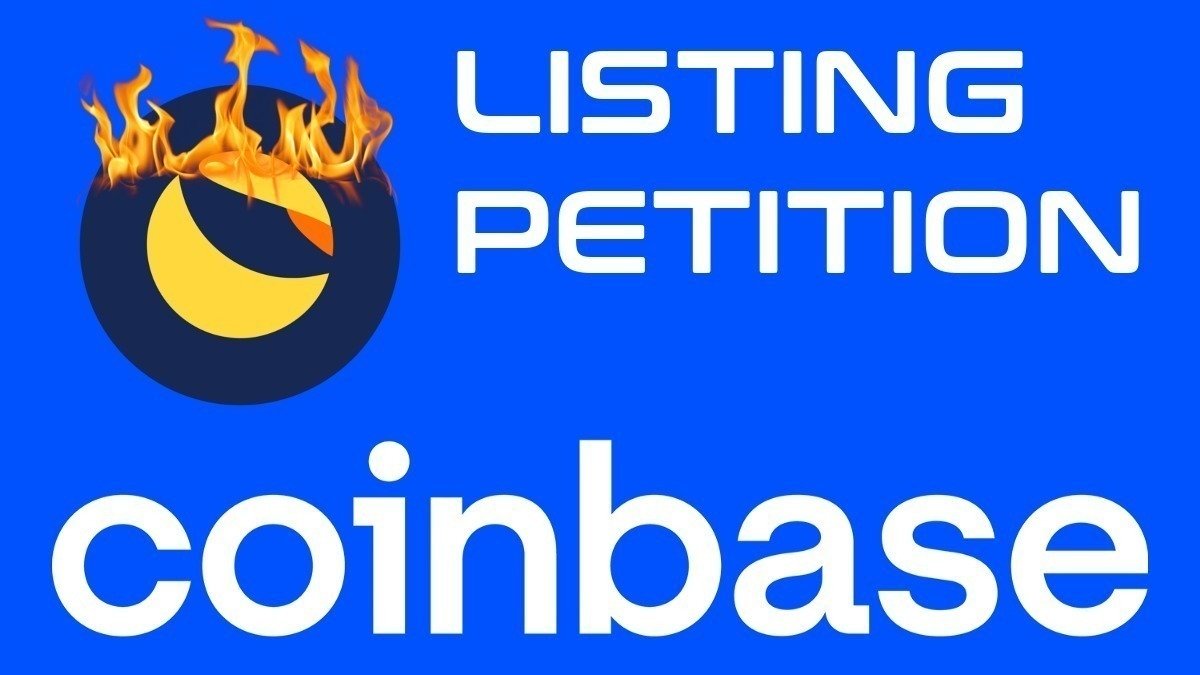 Petition · RELIST LUNA CLASSIC ON COINBASE WITH FULL 1 . 2 BURN TAX