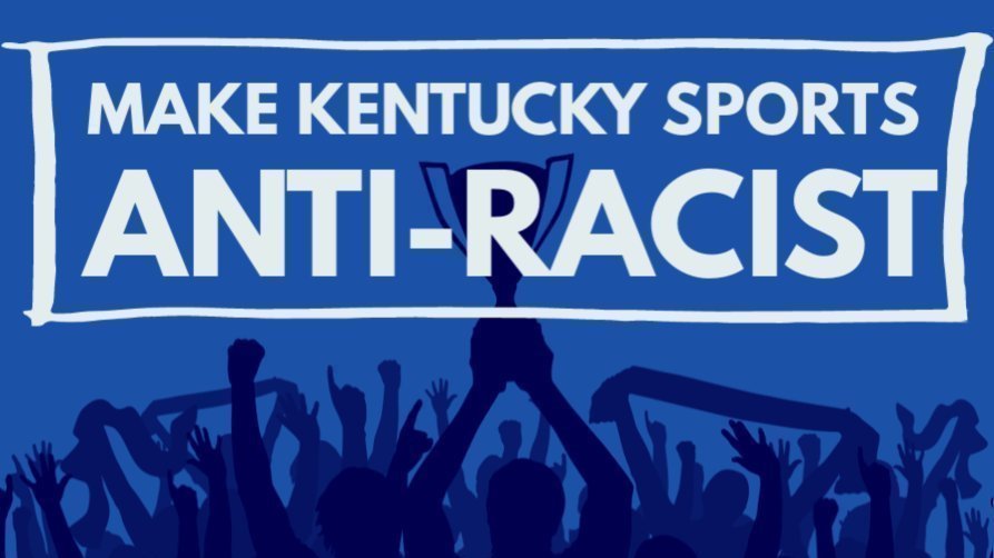 Petition · Make Kentucky Sports Anti-Racist - United States · Change.org