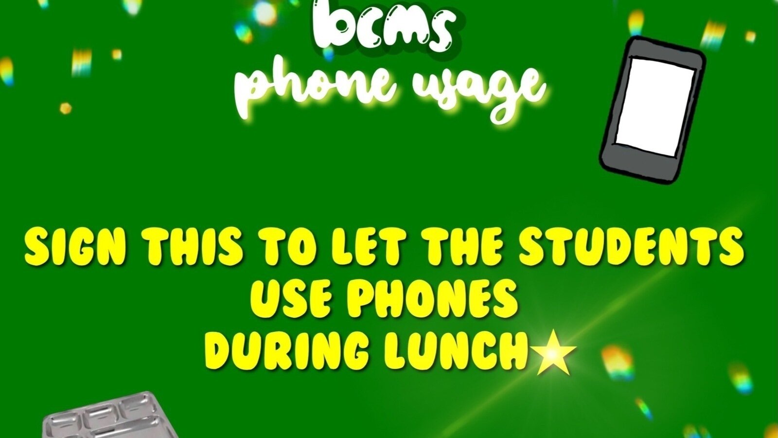 Petition · PETITION TO USE PHONES AT LUNCH!! (BAY CREEK MIDDLE SCHOOL