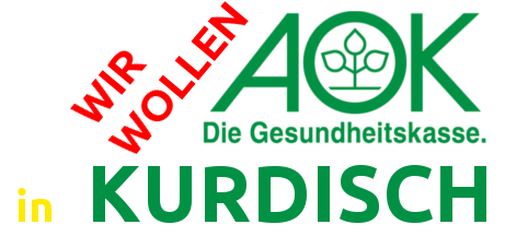 Petition · Wir wollen AOK-Hotline Service and Dokuments in Kurdisch - Germany · Change.org