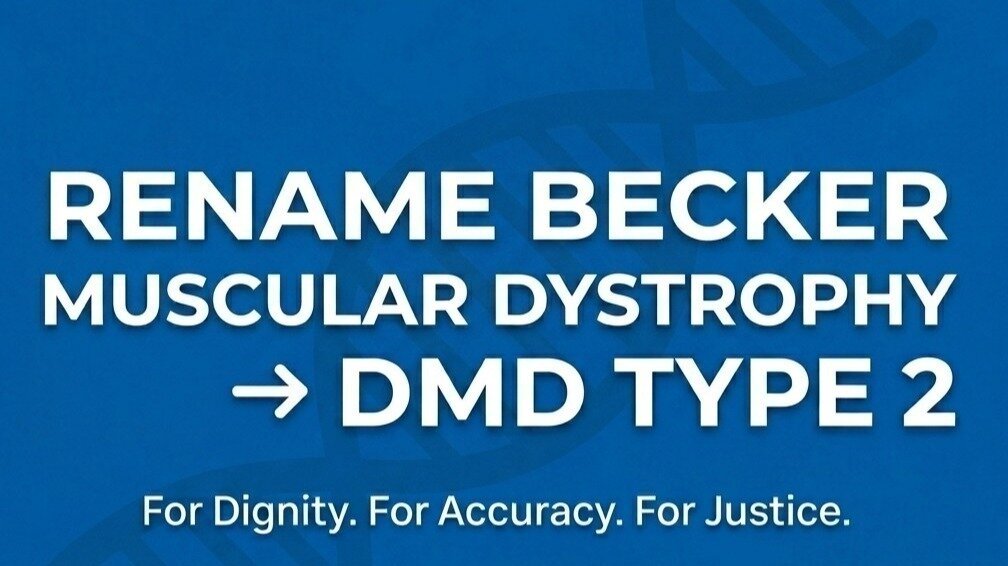 Petition · Rename Becker Muscular Dystrophy to ‘Duchenne Muscular ...