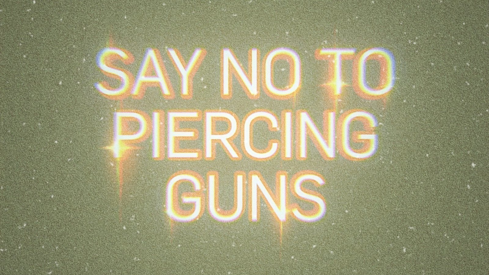 Petition · Say No To Piercing Guns! ·