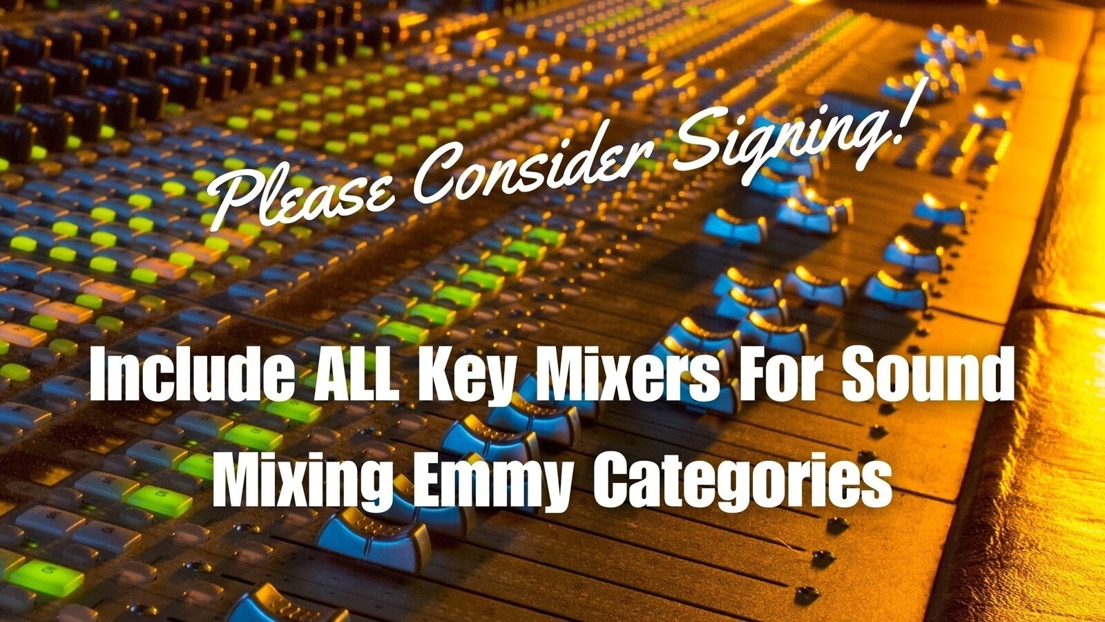 Petition · Include ALL Key Mixers For Sound Mixing Emmy Categories
