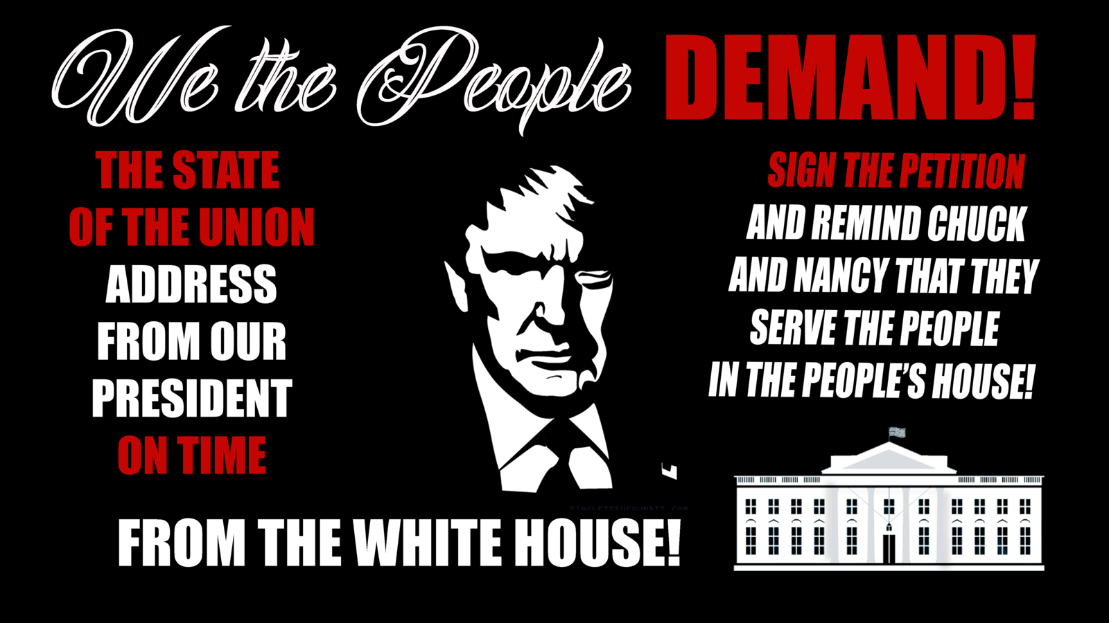 Petition · We The People demand our State of the Union address on time, from the White House