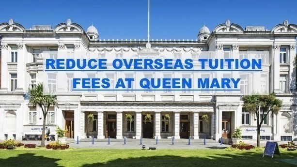 Petition · Reduce Overseas Tuition Fees at Queen Mary, UoL - United ...