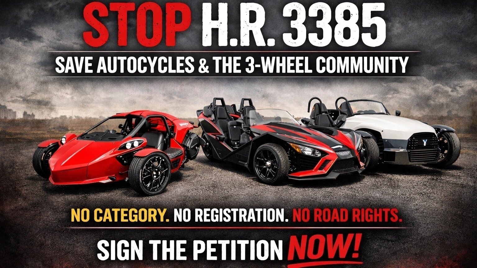 Petition · Stop H . R. 3385 and protect the 3 wheel community - United ...