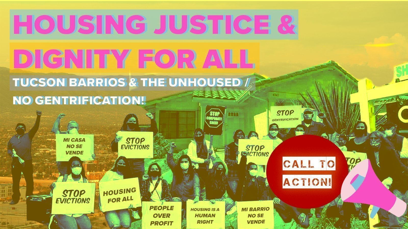 Petition · Housing Justice & Dignity for All Tucson Barrios & the