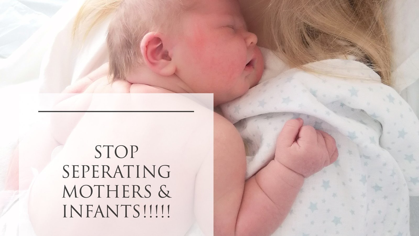 Petition · Stop seperating mothers and infants in hospitals ·