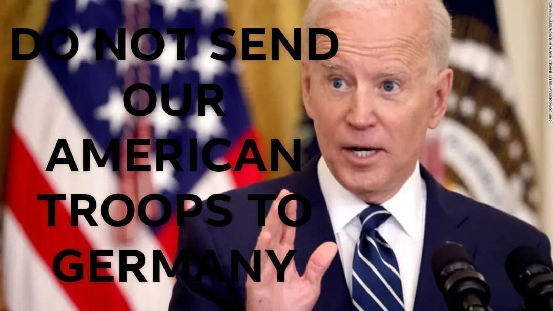 Petition Do Not Send Any American Troops To Germany To Contribute To