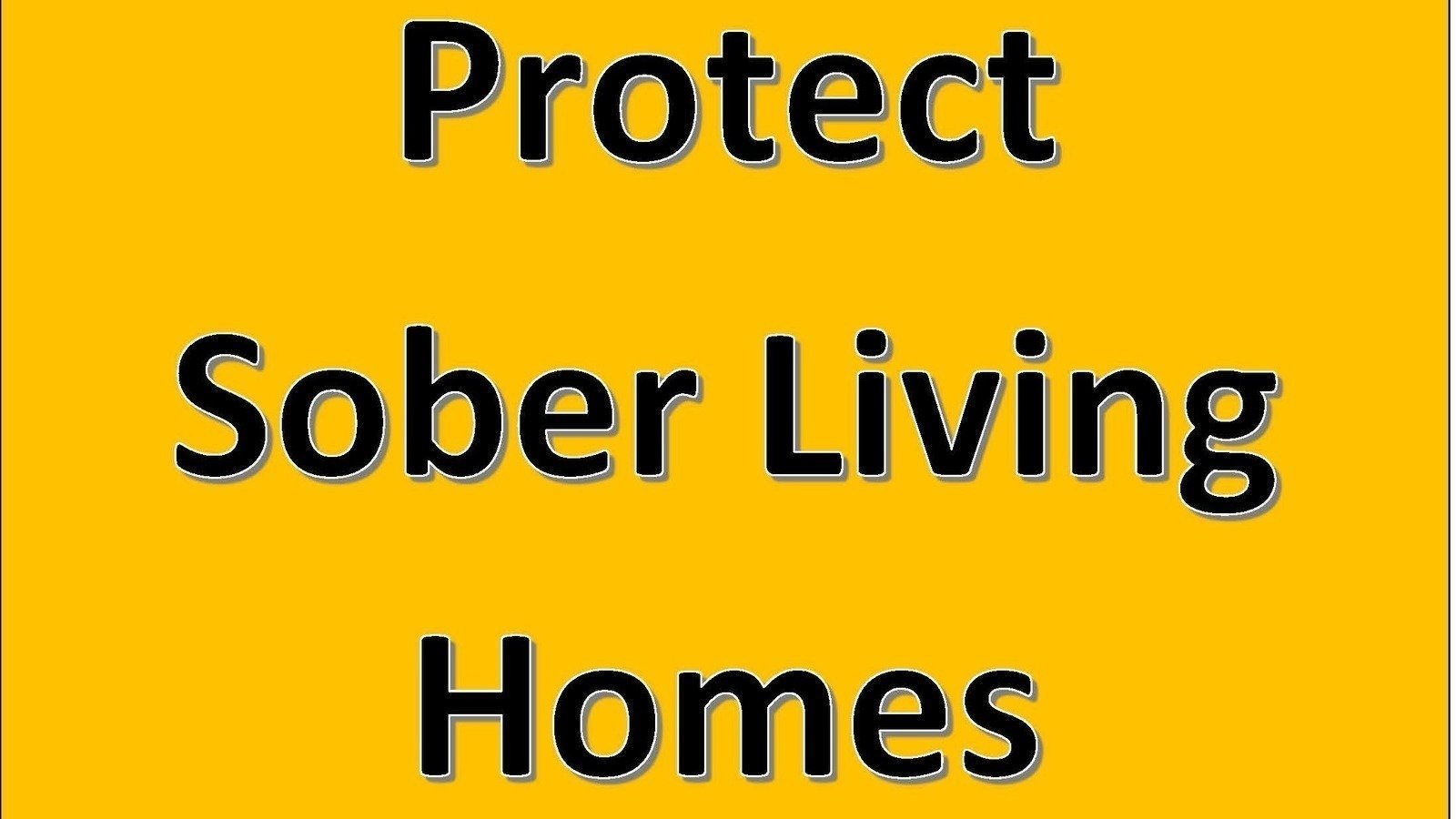 Petition · Protect Sober Living Homes United States ·