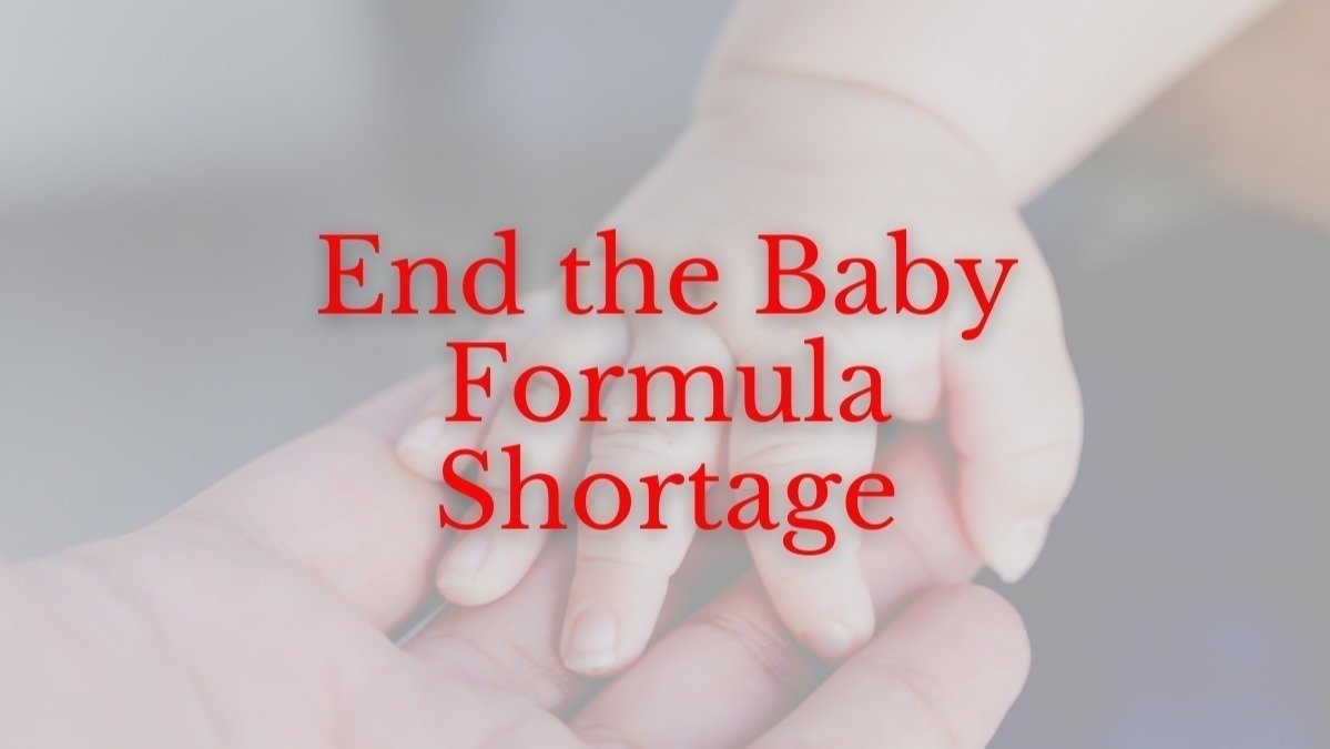 Petition · End the Baby Formula Shortage Before It's Too Late ·
