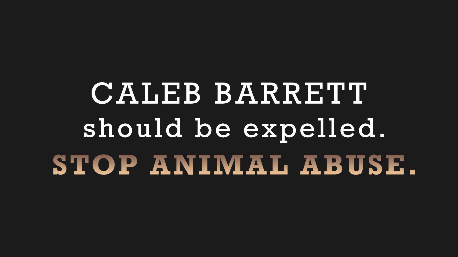 Petition · Caleb Barrett should be expelled - United States · Change.org