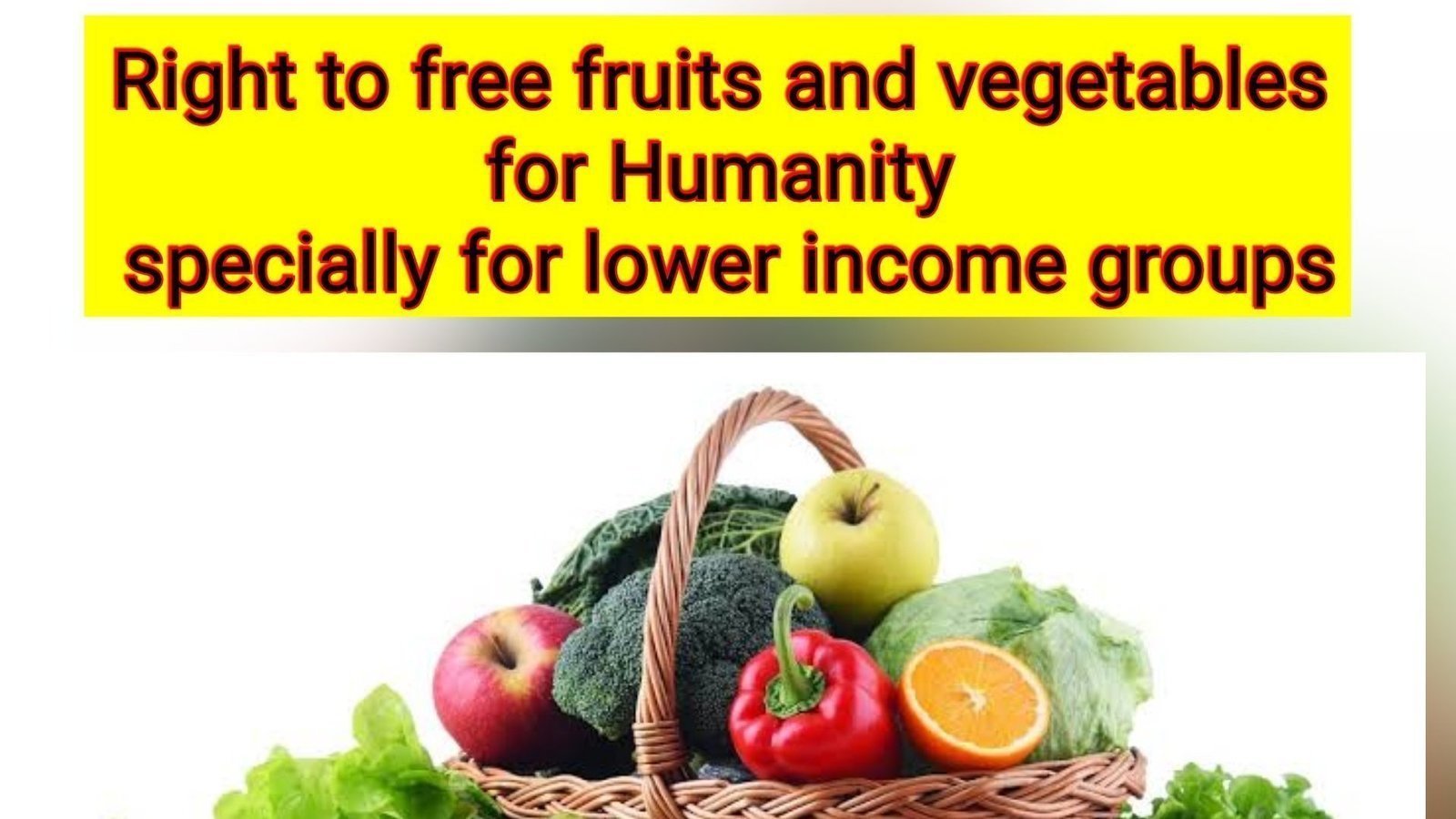 Petition · Right to free food(fruits and vegetables) for lower income ...