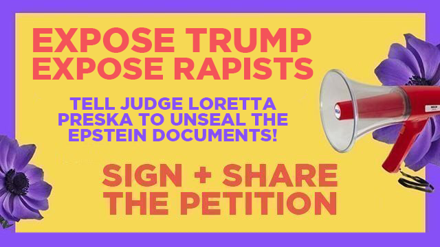 Petition Expose Trump Unseal The Epstein Documents Change Org Petition Expose Trump Unseal The Epstein Documents Change Org